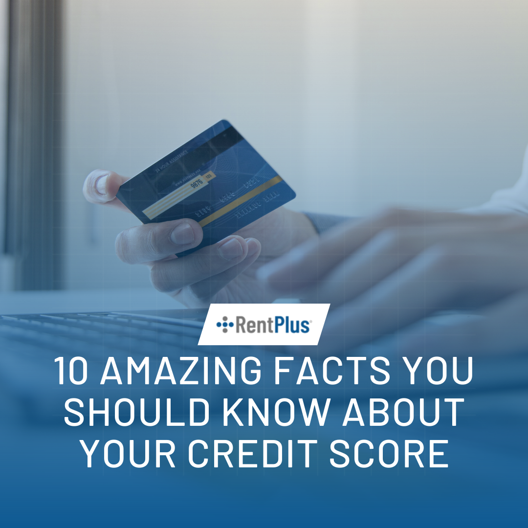 10 Amazing Facts You Should Know About Your Credit Score