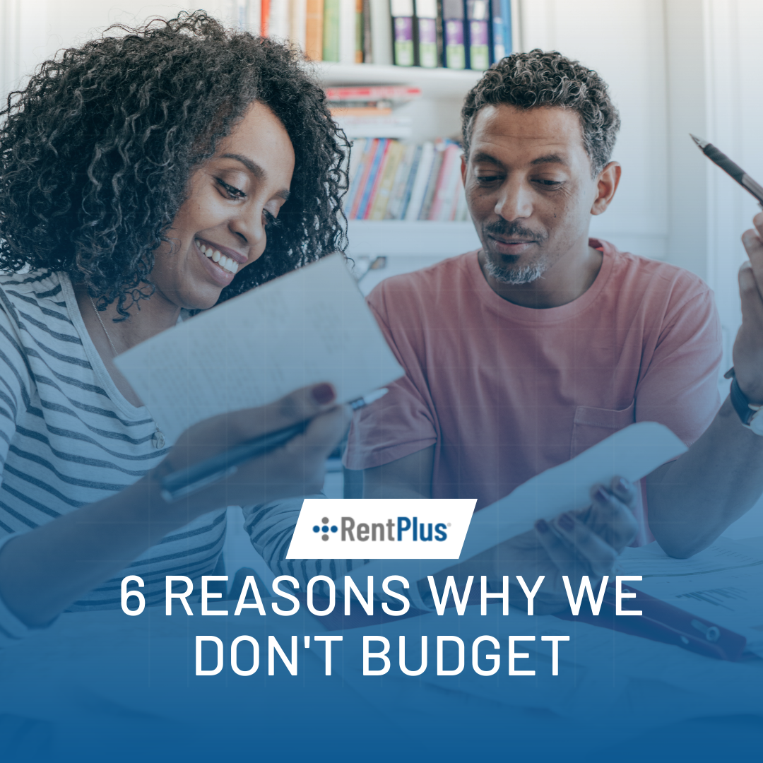 6 Reasons Why We Don't Budget