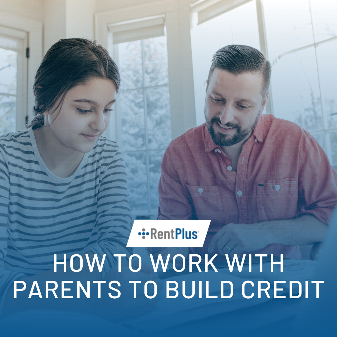 How to work with parents to build credit