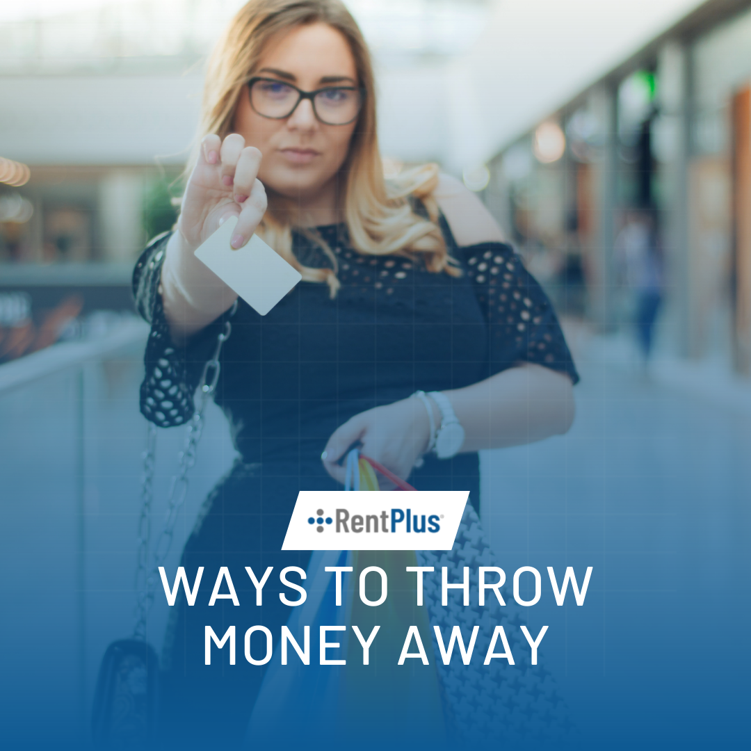 Ways to Throw Money Away