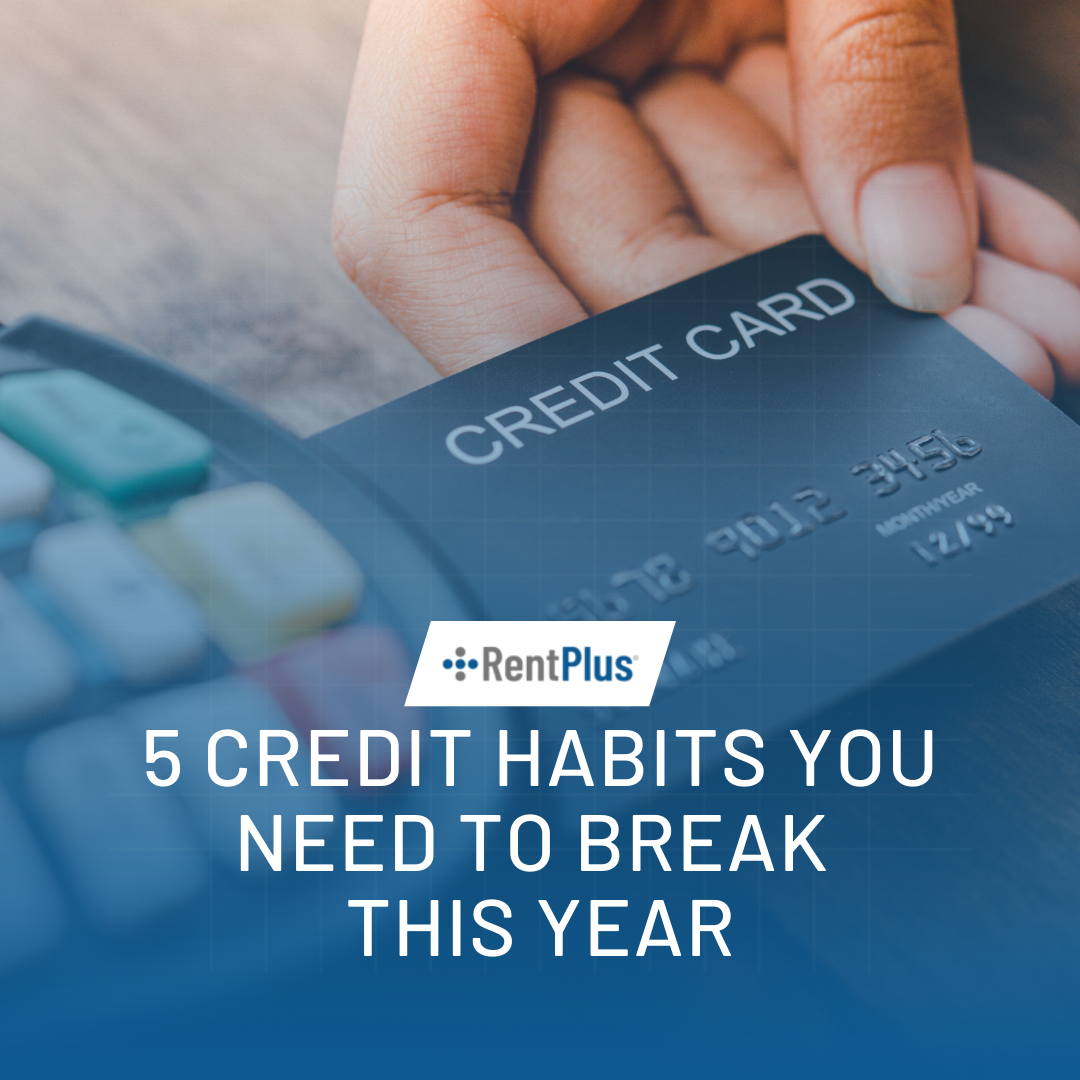 5 Credit Habits You Need to Break This Year