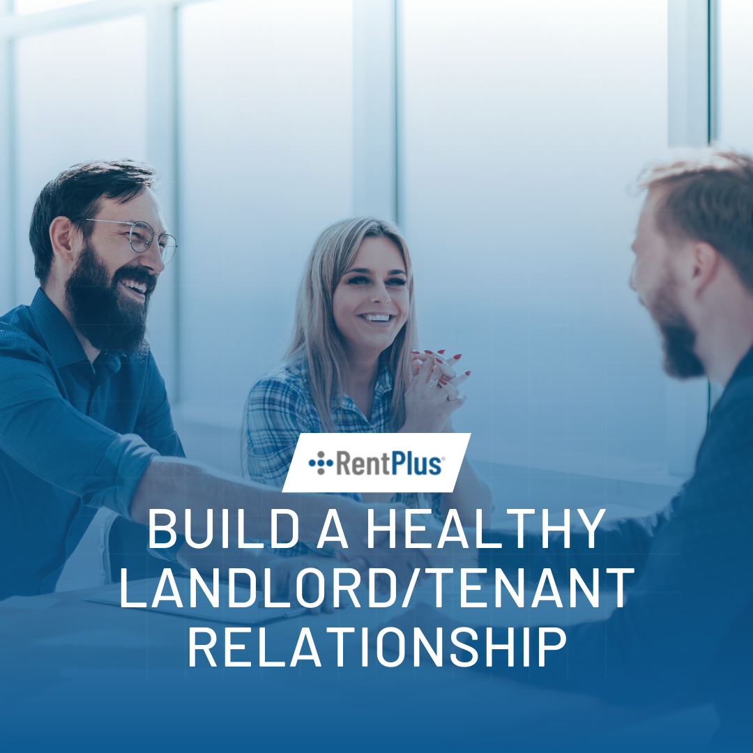 Build a Healthy Landlord/Tenant Relationship