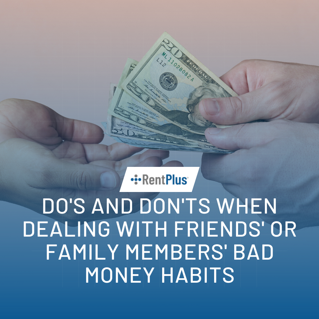 Do's and Don'ts When Dealing With Friends' or Family Members' Bad Money Habits