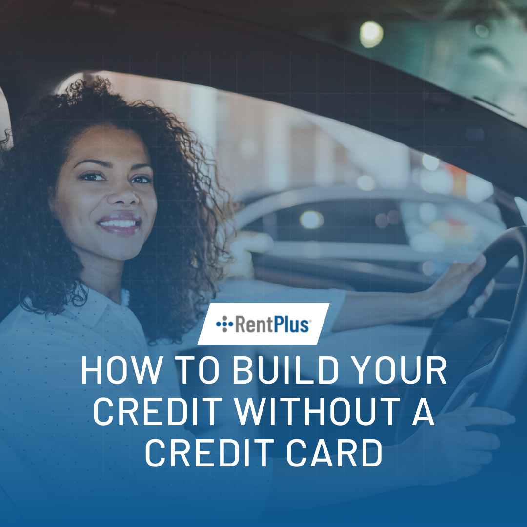 How To Build Your Credit Without A Credit Card