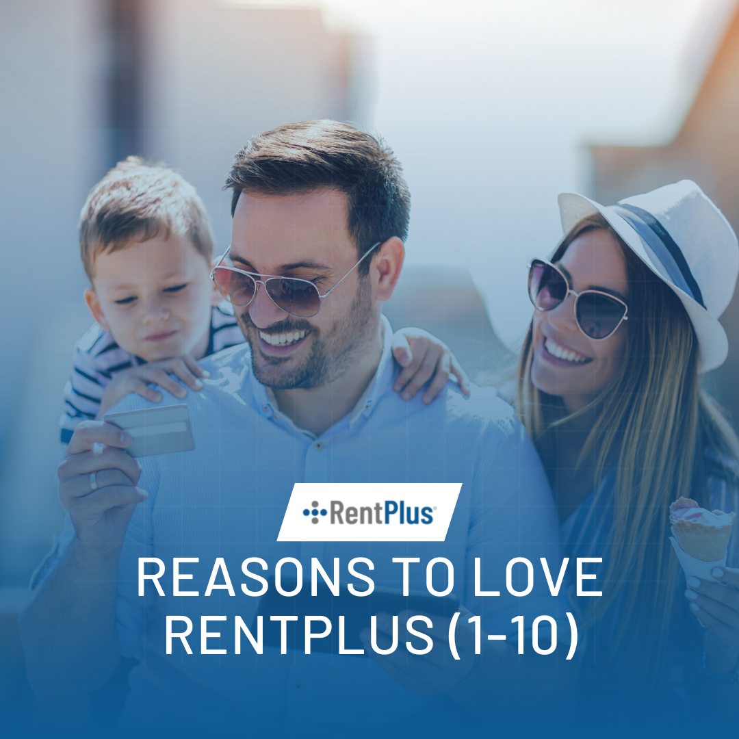 Reasons to Love RentPlus (1-10)