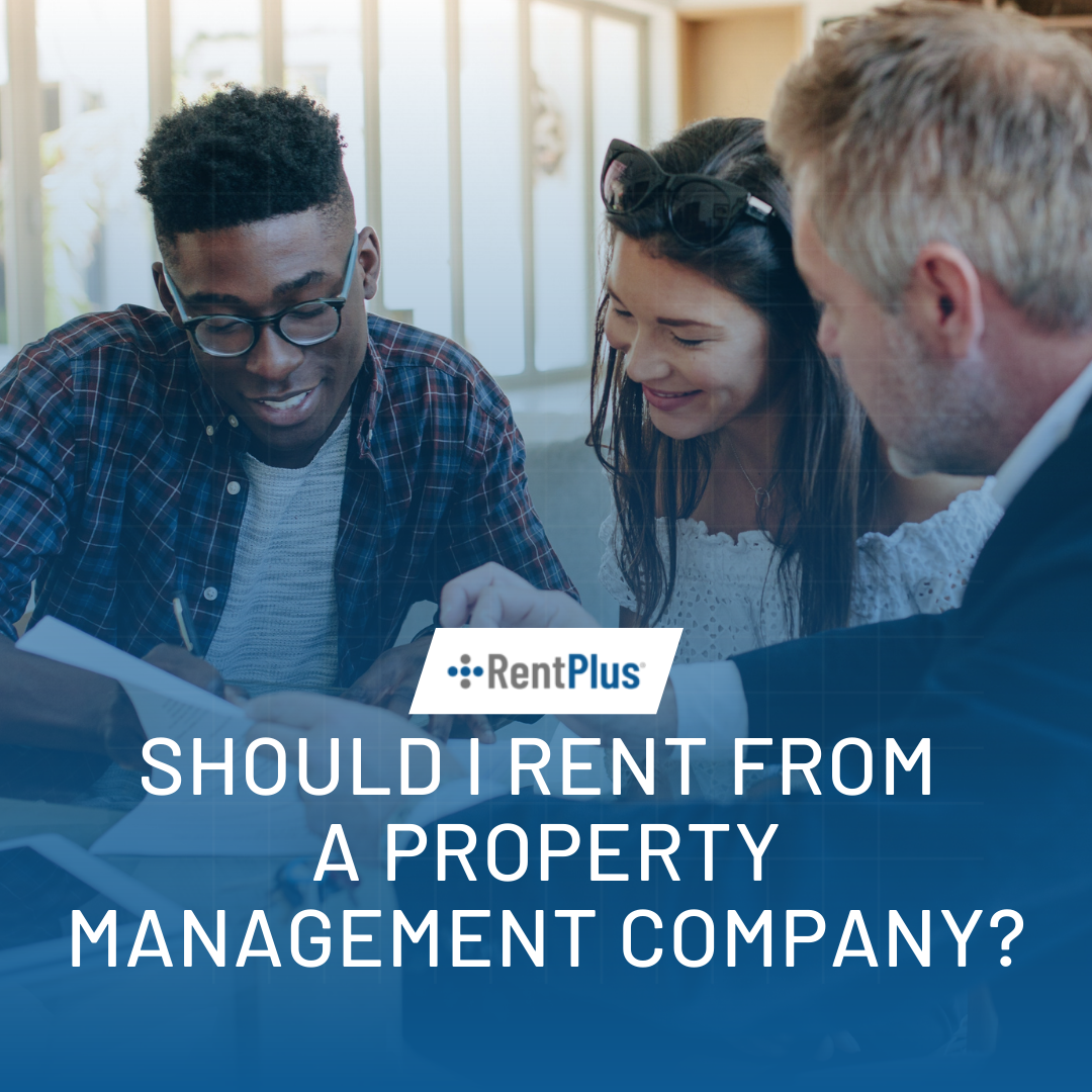Should I Rent From A Property Management Company?